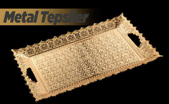 Metal Tepsiler